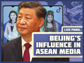 Beijing's Influence in ASEAN Media - Live Panel