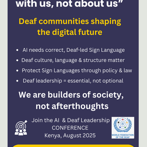 "AI With Us, Not About Us: Deaf Leadership, Sign Languages, and the Future of Human-Centered Technology"