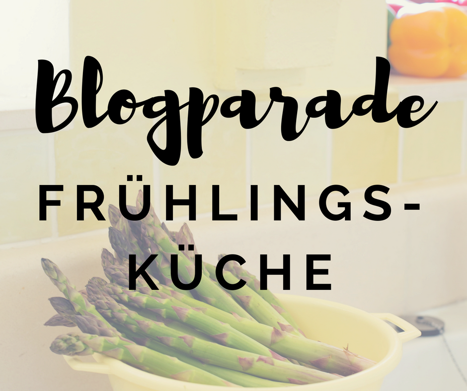 Blogparade Frühlingsküche