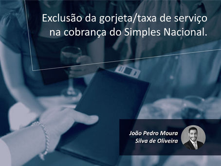 Exclusão da gorjeta/taxa de serviço na cobrança do Simples Nacional.