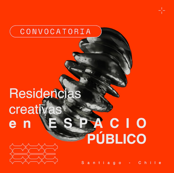 (CERRADA) CONVOCATORIA: RESIDENCIAS CREATIVAS EN ESPACIO PÚBLICO