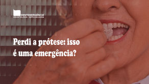 Perdi a prótese: isso é uma emergência?