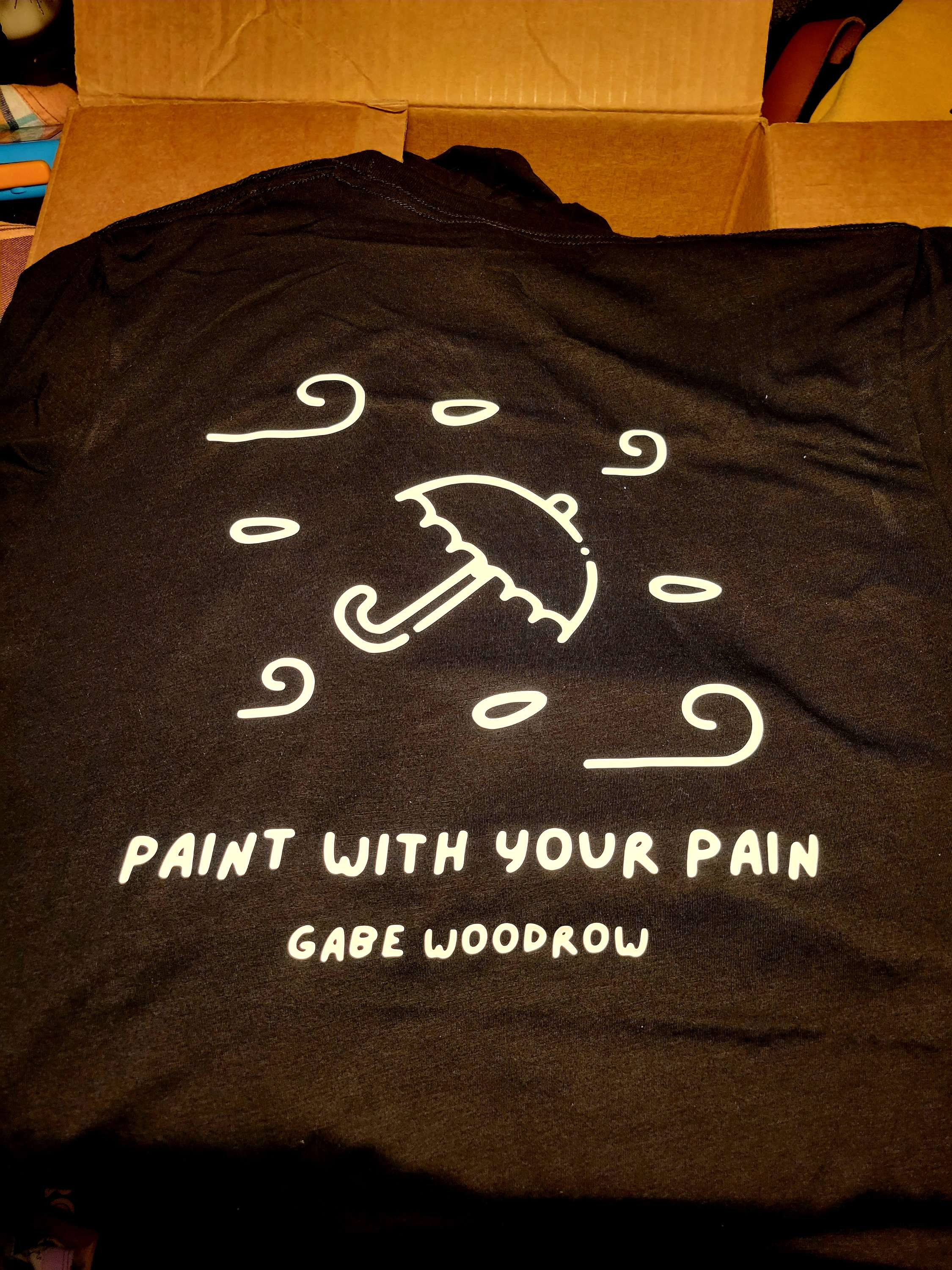 Paint With Your Pain T 