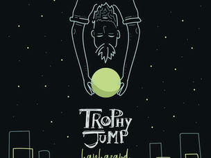 TROPHY JUMP - “Comfort Zone" SINGLE REVIEW