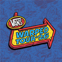 VANS WARPED TOUR 26' Announces "FULL" Lineup!