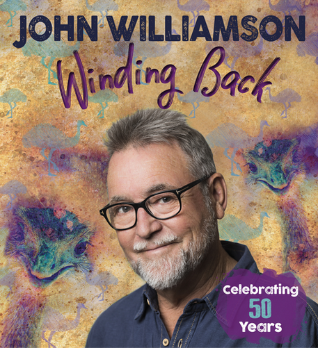 John Williamson ‘Winding Back’ – Celebrating 50+ Years 2021 Tour Dates Announced