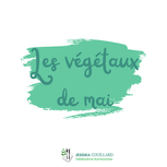 Les végétaux du mois de mai
