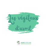 Les végétaux du mois d'avril