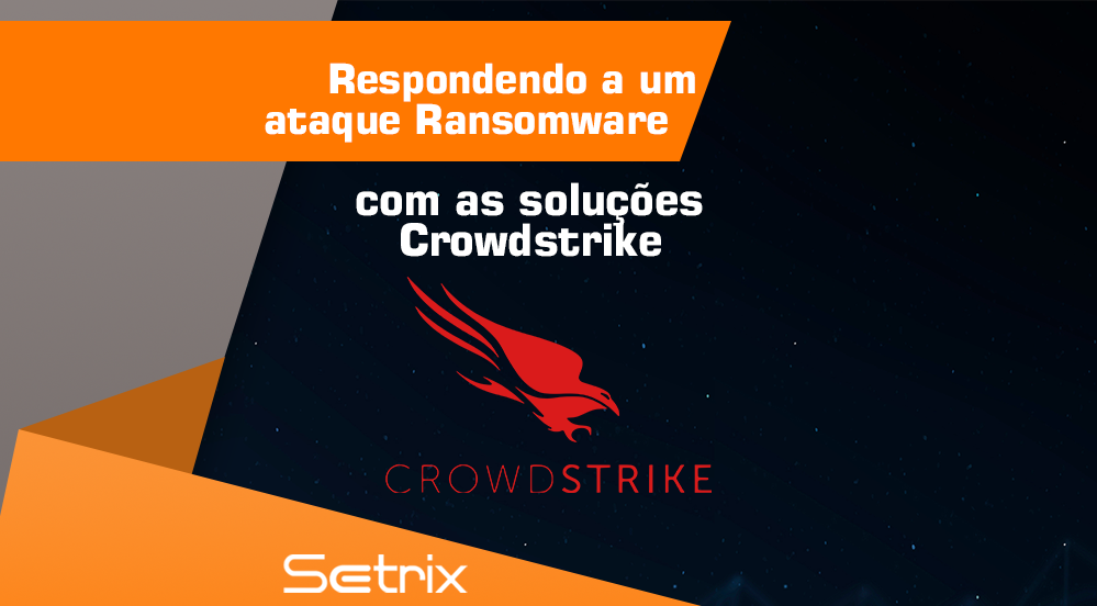 Respondendo a um ataque ransomware com as soluções CrowdStrike: demo ...