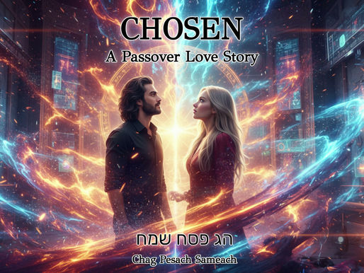Chosen, a Passover Love Story, Music Video Blog