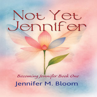 Book Review: A Summer of Becoming: Jennifer M. Bloom’s, Not Yet Jennifer