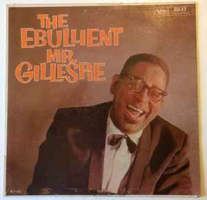 Dizzy Gillespie ‎– The Ebullient Mr. Gillespie SEALED | Max J Records