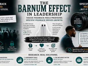 The Barnum Effect in Leadership: Why Vague Feedback Feels Profound — and Quietly Stunts Real Growth