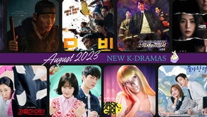 New k-dramas to watch in August 2023