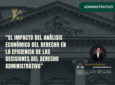 El impacto del análisis económico del Derecho en la eficiencia de las decisiones del derecho administrativo.