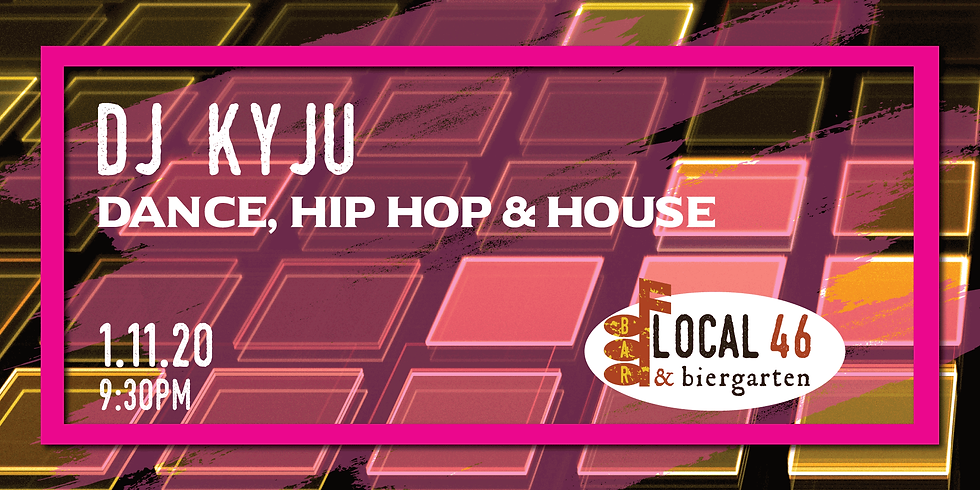 Dance Music by DJ Kyju at Local 46
