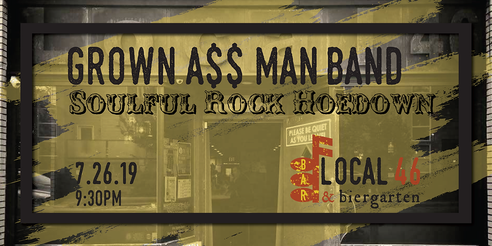 Live Music with Grownass Man Band at Local 46