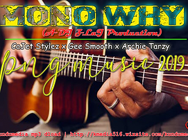 Mono Why (Prod By DJ ZLaJ)CaJet Stylez x