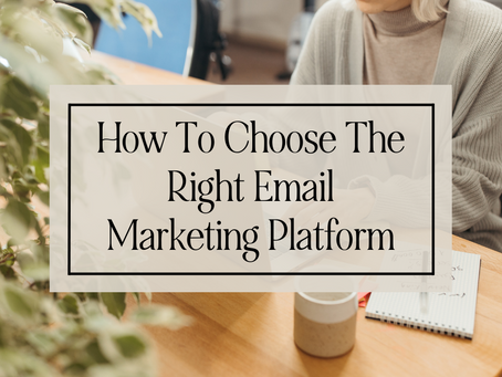 Choosing the Right Email Platform: A Simple Guide for Online Business Owners