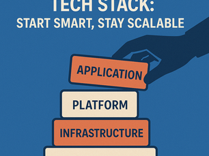 Building Your Tech Stack: Start Smart, Stay Scalable