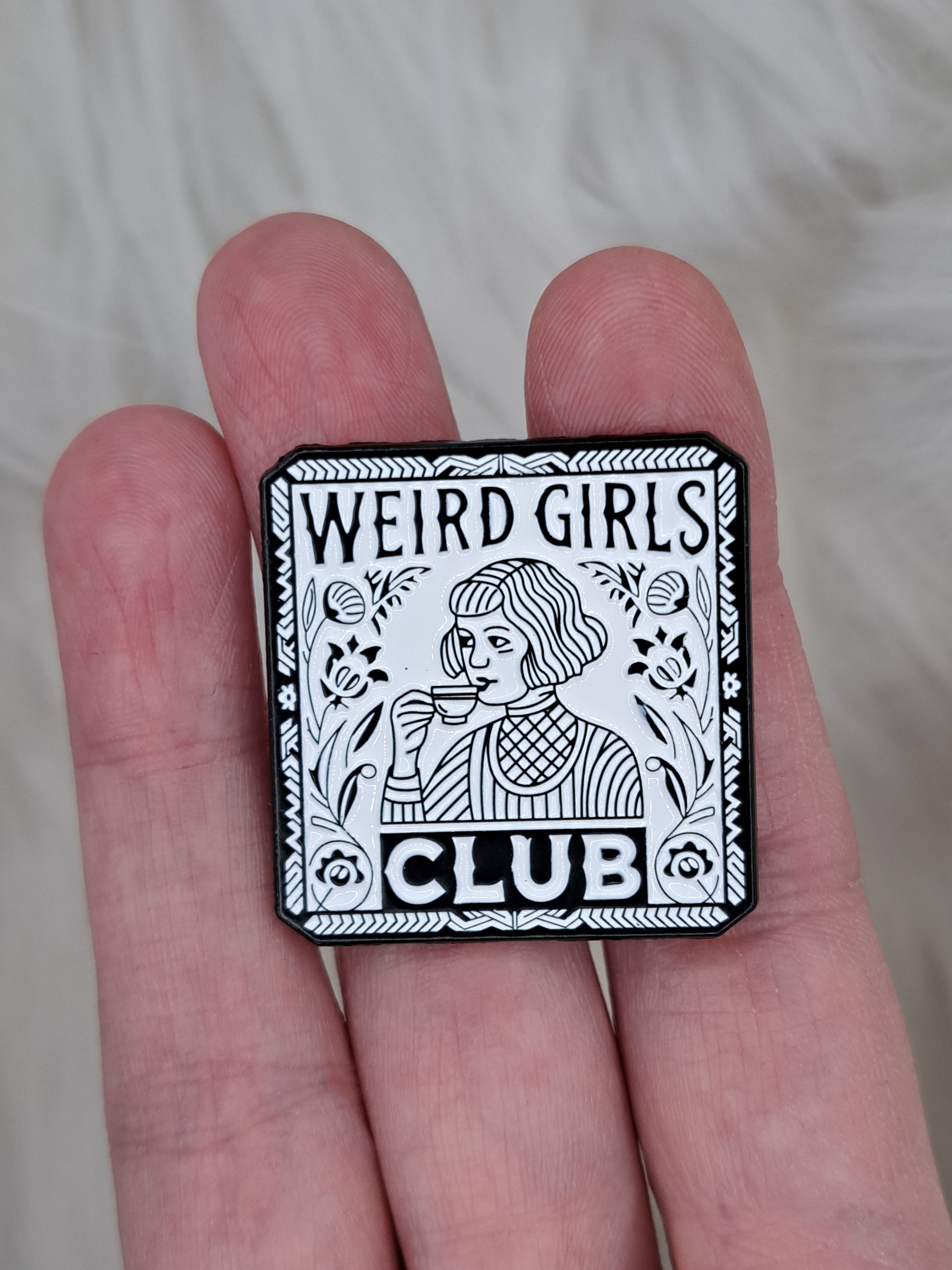 Black and white weird girls club pin/badge