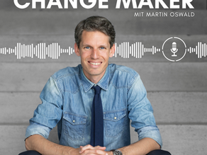 Podcast "Change Maker" lanciert