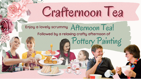 Advert promoting Crafternoon Tea pottery painting event at a local cafe