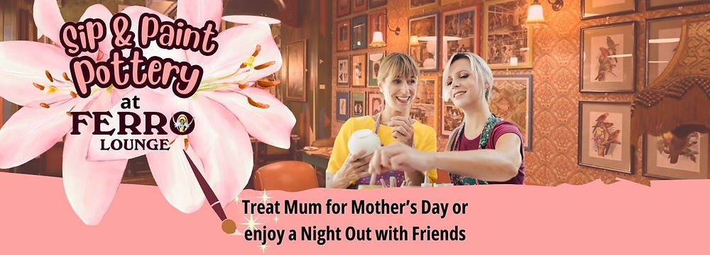 Advertising Sip and paint pottery event night at Ferro Lounge for Mother's Day