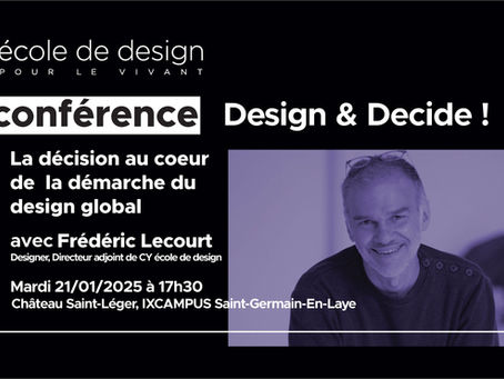 Conférence "Design & Decide" à CY école de design