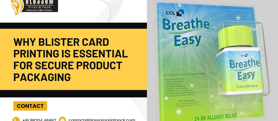 Why Blister Card Printing Is Essential for Secure Product Packaging