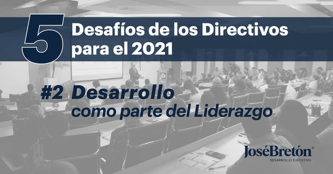 5 Desafíos - #2 Desarrollo como parte del Liderazgo