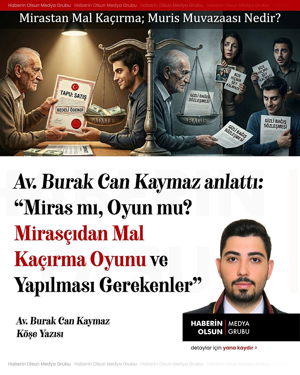 Miras mı, Oyun mu? Mirasçıdan Mal Kaçırma Oyunu ve Yapılması Gerekenler