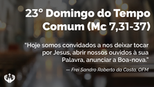 23º DOMINGO COMUM (Mc 7,31-37) 