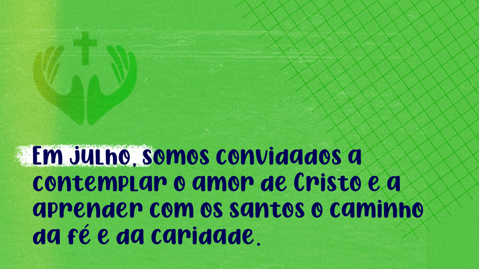 Julho na Igreja: conheça as principais celebrações do mês
