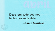 Oração para abril: Cada dia, ó Senhor Deus, é um presente que nos concedes! 