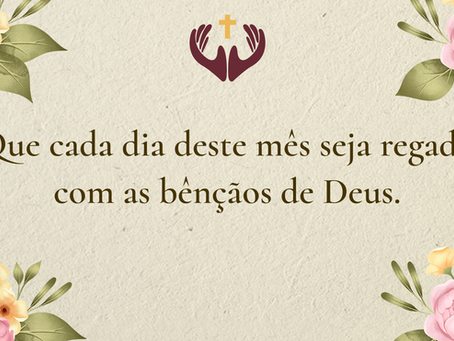 Oração de Julho: Bondoso Deus, suplicamos tua bênção!