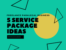 5 Essential Service Package Ideas for a Successful Freelance Paralegal Business