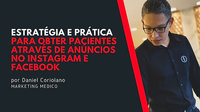 ESTRATÉGIA E PRÁTICA PARA OBTER PACIENTES ATRAVÉS DE ANÚNCIOS NO INSTAGRAM E FACEBOOK .jpe
