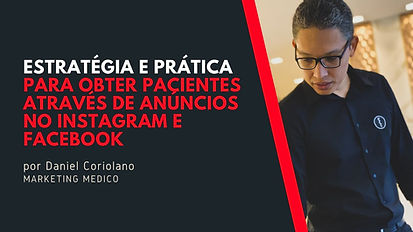 ESTRATÉGIA E PRÁTICA PARA OBTER PACIENTES ATRAVÉS DE ANÚNCIOS NO INSTAGRAM E FACEBOOK .jpe