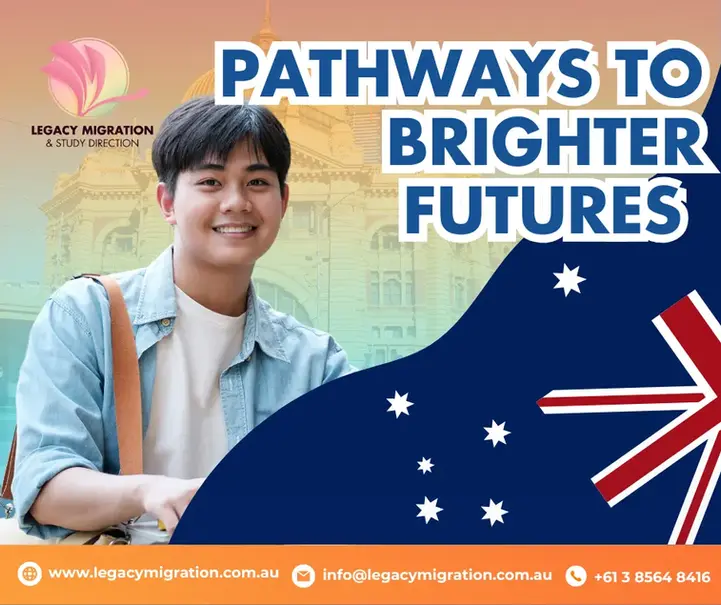 Legacy Migration promo showing a smiling student, Melbourne building, and Australian flag with Pathways to Brighter Futures text.