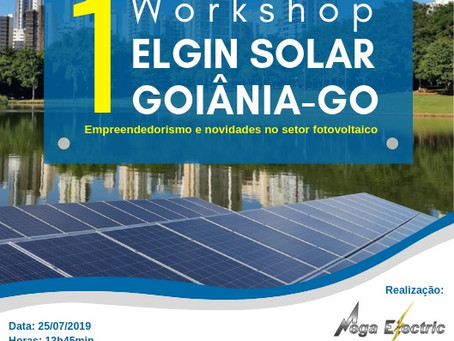 1° WORKSHOP ELGIN SOLAR GOIÂNIA-GO