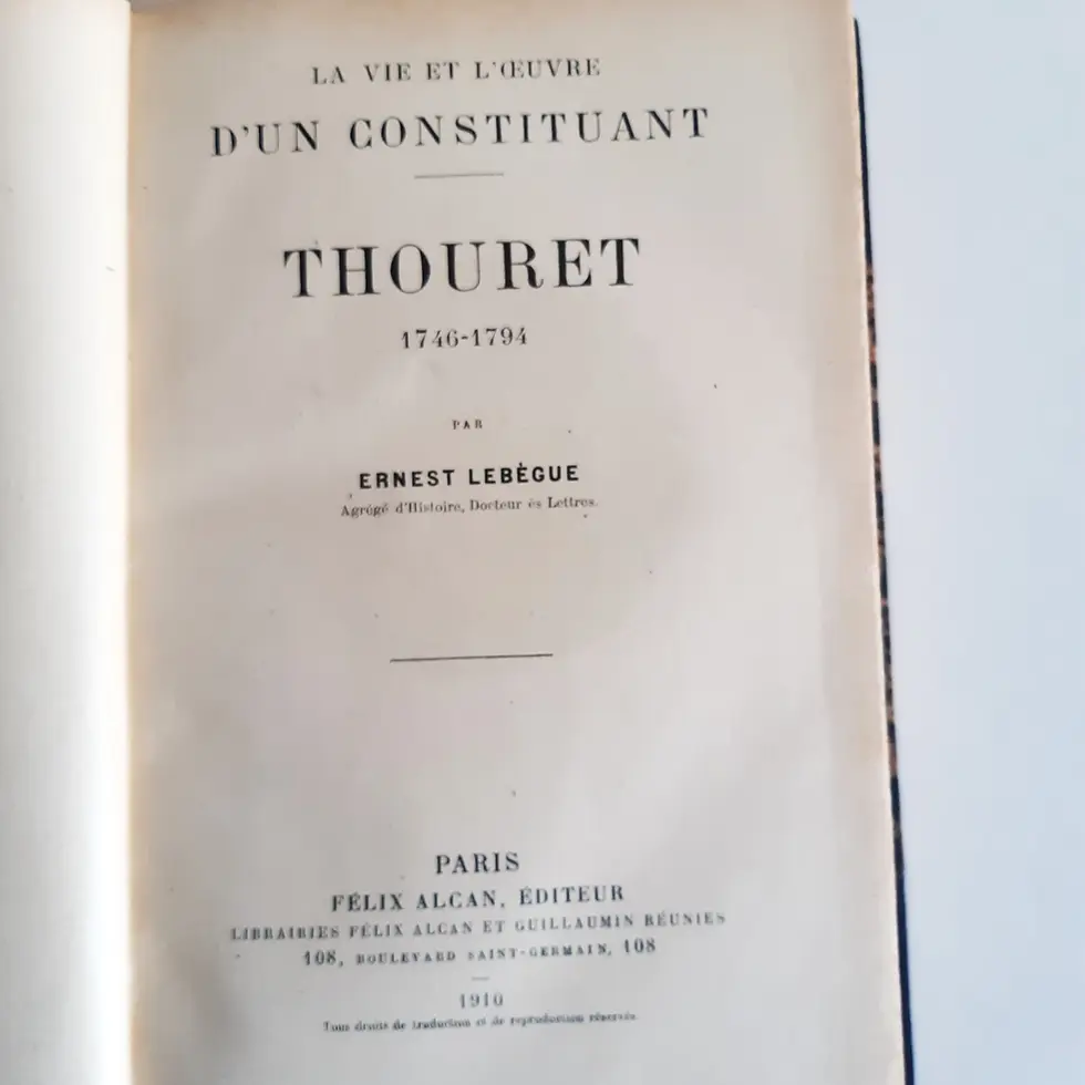 Miniature : LEBEGUE E. "Thouret 1746-1794 - La vie et l'œuvre d'un constituant"