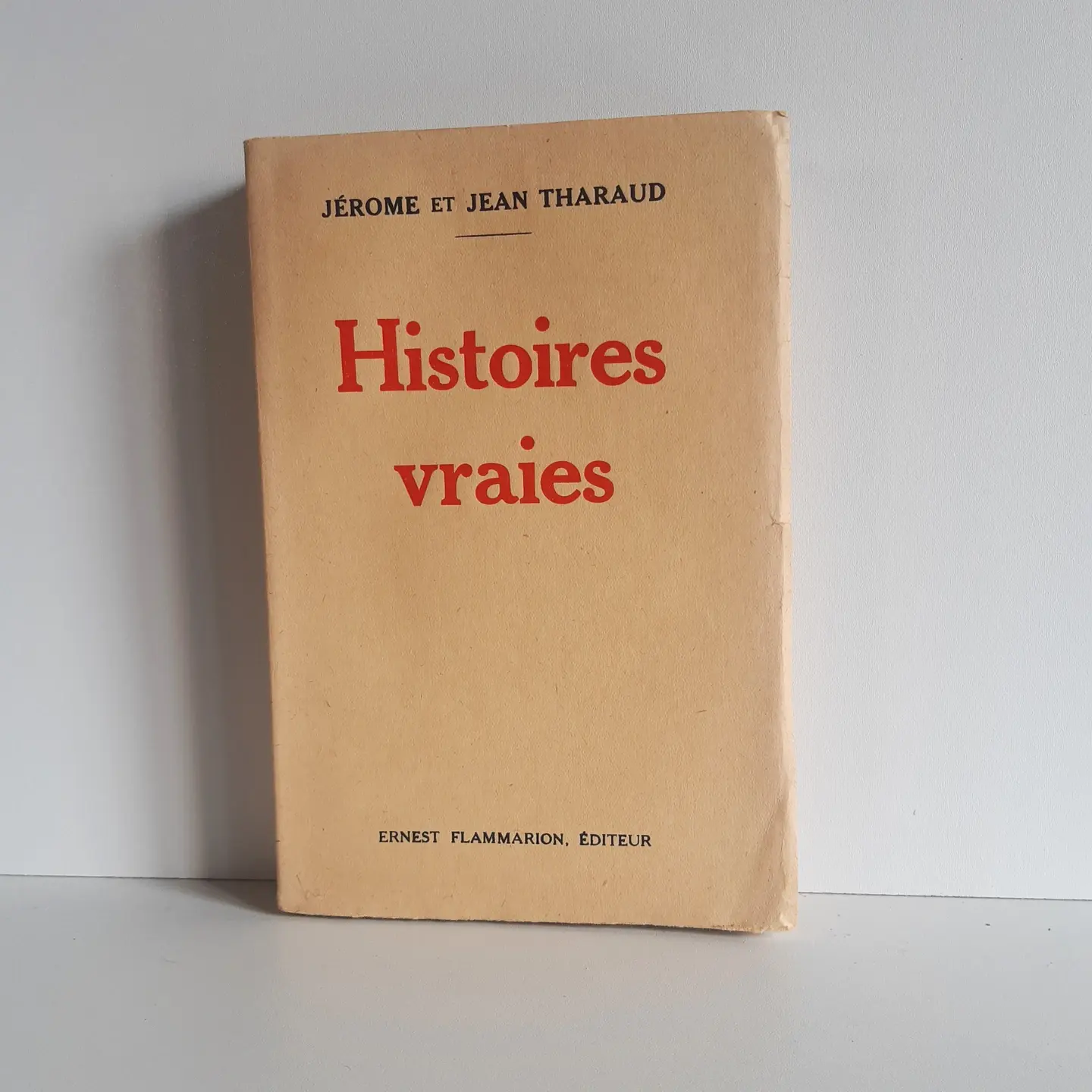 THARAUD J.et J. "Histoires vraies"