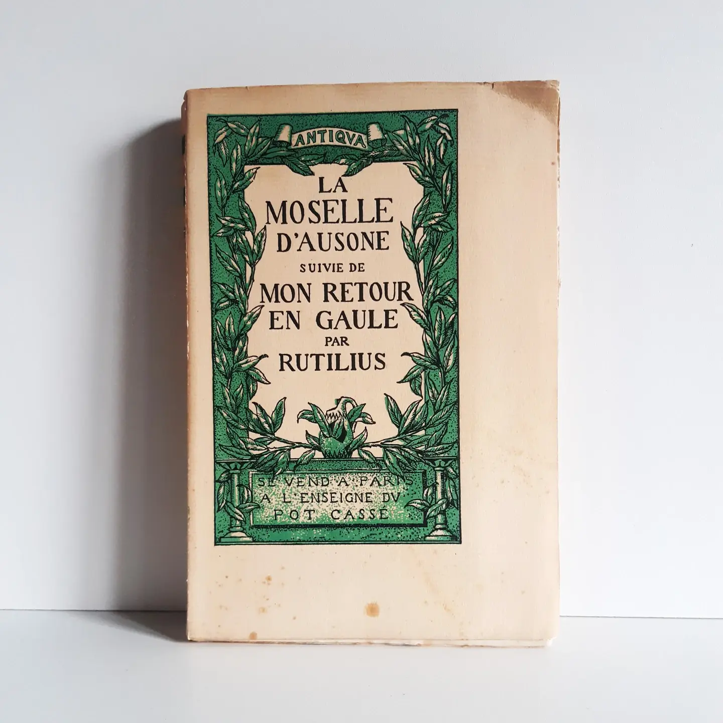 RUTILIUS « La Moselle d'Ausone – Suivie de Mon retour en Gaule »
