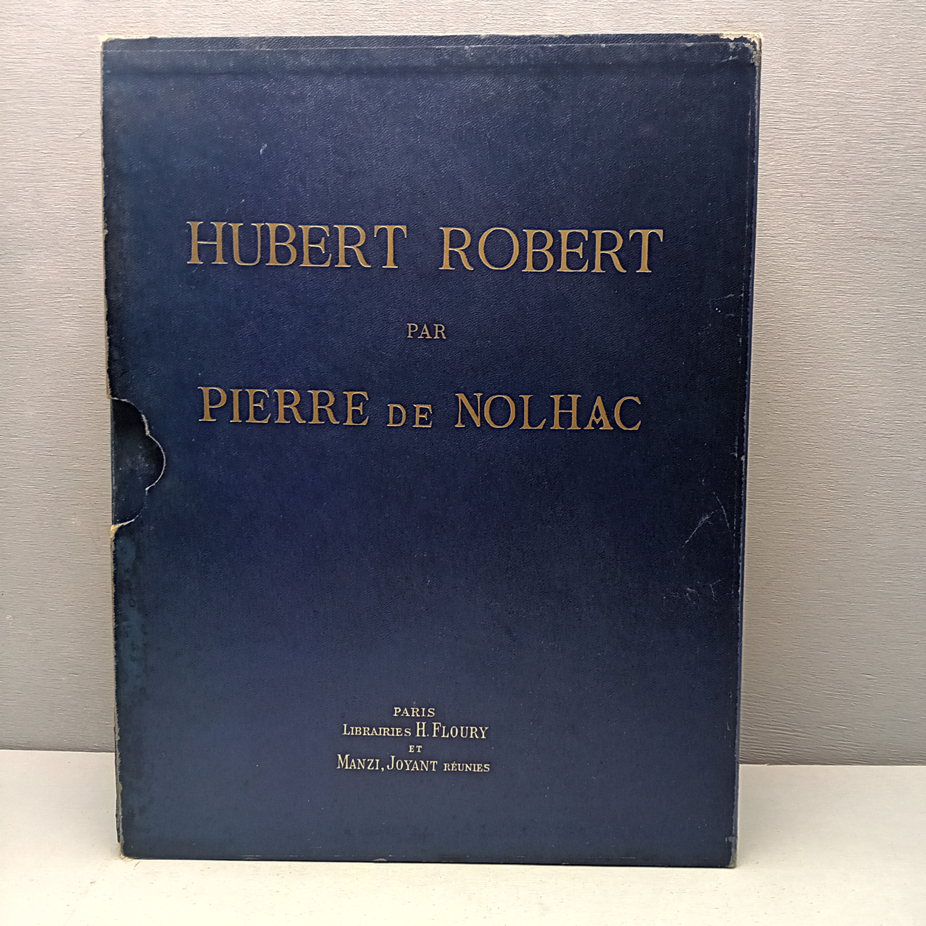 DE NOLHAC Pierre « Hubert Robert 1733-1808 » - Exemplaire sur Japon