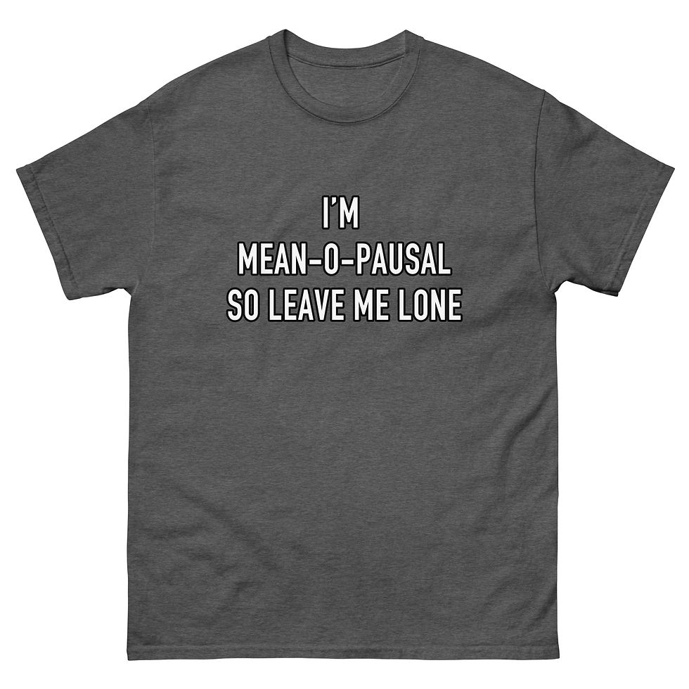 Thumbnail: Mean-O-Pausal Unisex classic tee