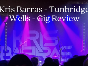 Kris Barras Band - Tunbridge Wells - Gig Review