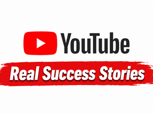 Real Success Stories for YouTube Creators