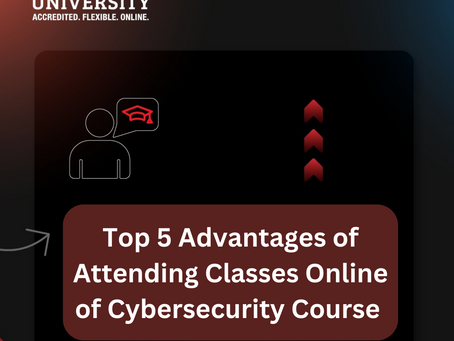 Top 5 Advantages of Attending Online Classes for a Cyber Security Course in 2023