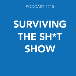 Surviving the Sh*t Show